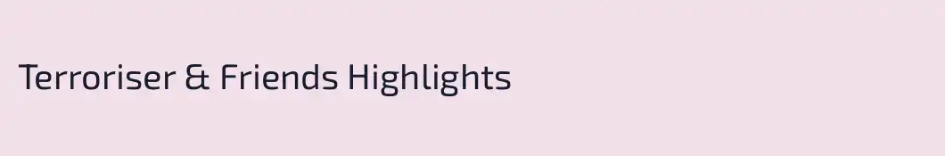 Terroriser & Friends Highlights 